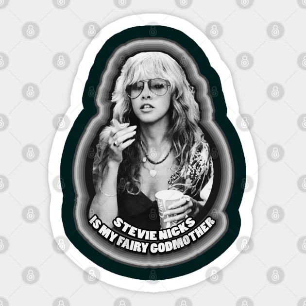 Stevie Nicks Is My Fairy Godmother Sticker by Aries Black